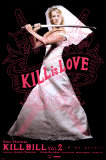 Kill Bill Vol.2 - Kill Is Love Posters
